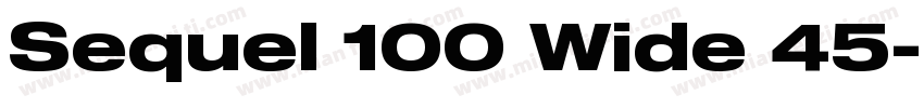 Sequel 100 Wide 45字体转换